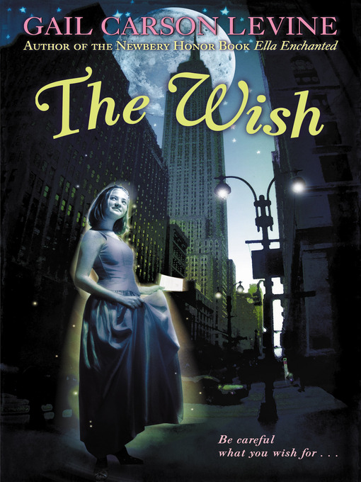 Title details for The Wish by Gail Carson Levine - Wait list